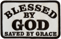 BLESSED BY GOD SAVED BY GRACE PATCH BLACK ON WHITE