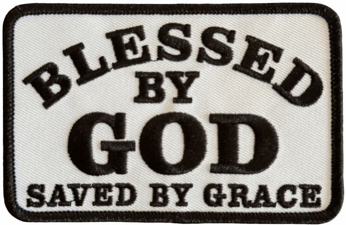 BLESSED BY GOD SAVED BY GRACE PATCH BLACK ON WHITE