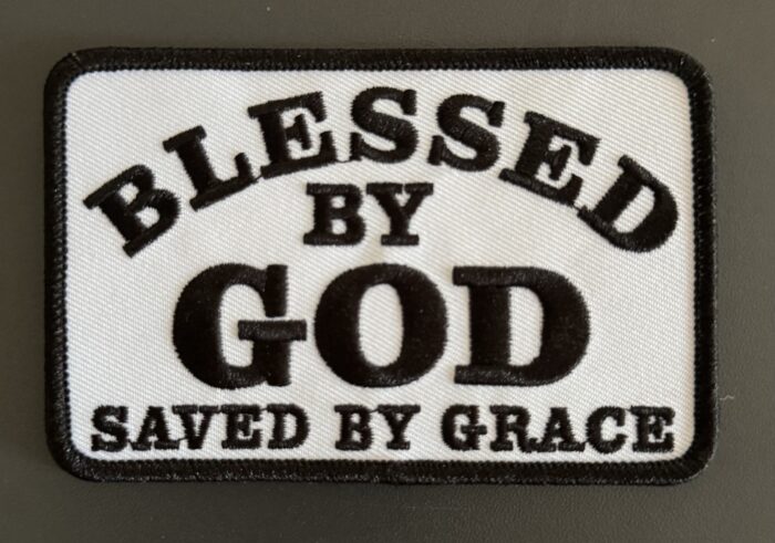 BLESSED BY GOD SAVED BY GRACE PATCH BLACK ON WHITE - Image 2