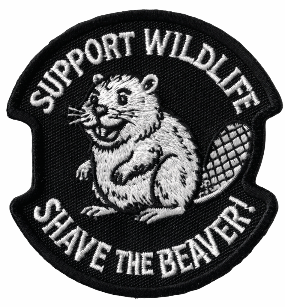 SUPPORT WILDLIFE SHAVE THE BEAVER PATCH BLACK BACKGROUND